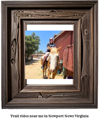 trail rides near me in Newport News, Virginia